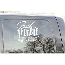 Wall Decor Plus More WDPM3506 Fish Tremble Funny Fishing Quote Car Window Decal Sticker, 12x11, Glossy White