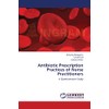 Antibiotic Prescription Practices of Nurse Practitioners: A Questionnaire Study