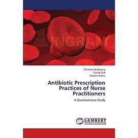 Antibiotic Prescription Practices of Nurse Practitioners: A Questionnaire Study