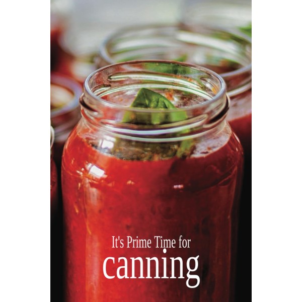 It's Prime Time For CANNING