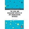 The Law and Regulation of Airspace Liberalisation in Brazil: What
