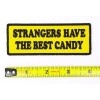 Strangers Have The Best Candy Iron On Sew On Embroidered