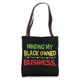 Minding My Own Black Owned Business Female Entrepreneur Tote Bag