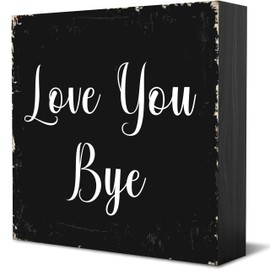 Entryway Table Decor, Love You Bye Entrance Reminders Black Wood Signs, Desk Decor for Home Front Door Porch Hallway Shelf, Home Sign 5 x 5 Inch