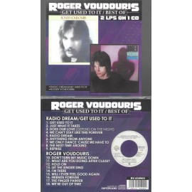 ROGER VOUDOURIS-GET USED TO IT/BEST OF-2 LPS ON 1 CD