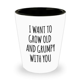 HollyWood & Twine Husband Idea Wife Valentines Day Gifts I Want to Grow Old and Grumpy with You Funny Ceramic Shot Glass