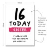 16th Birthday Card for Sister - 16 Today Seems Like