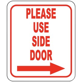 Please Use Side Door - Outdoor Aluminum Sign - Right Arrow - Home or Office Sign - 8.5" X 10"