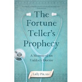 The Fortune Teller's Prophecy: A Memoir of an Unlikely Doctor