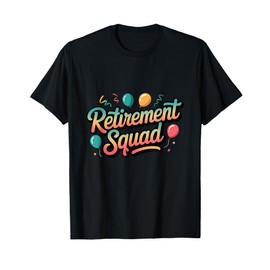 Retirement Squad for Group Celebration T-Shirt
