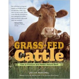 Grass-Fed Cattle How to Produce and Market Natural Beef Handbook