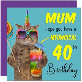 40th Mum Birthday Card - Meowgical Cat Funny Mom Mother Birthday Card for 40 Year old forty, fortieth