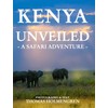 Kenya Unveiled: A Safari Adventure