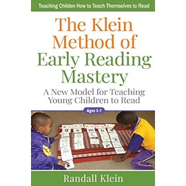 The Klein Method of Early Reading Mastery: A New Model for Teaching Young Children to Read
