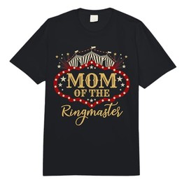 Mom of The Ringmaster Circus Themed Birthday Party Comfort Colors Adult Heavyweight T-Shirt