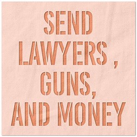 Stencil Stop Send Lawyers, Guns, Money Stencil - Reusable for DIY Projects, Painting, Drawing, Crafts - 14 Mil Mylar Plastic (18 x 18 inches)