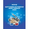 Movie Watchers Notebook: Mike Timpani 2024