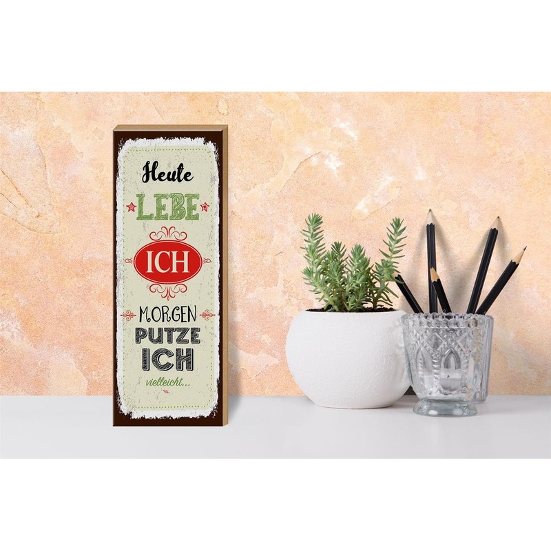 Femer Wooden Sign with German Text "Heute lebe ich morgen