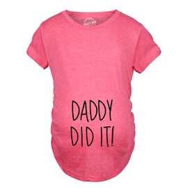 Maternity Daddy Did It T Shirt Funny Pregnancy Announcement Gender Reveal Tee Funny Graphic Pregnancy Tee Dad Joke Maternity Wear Funny Maternity Shirts Pink - XXL