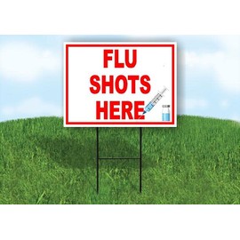 FLU SHOTS HERE RED 18 in x 24 in Yard Sign Road Sign with Stand, Single Sided