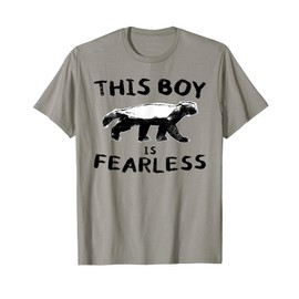 Funny Honey Badger Lover Animal Men Kid Boy - Fearless Quote T-Shirt
