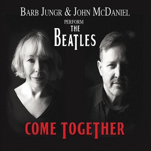 Come Together: Barb Jungr and John McDaniel Perform The Beatles