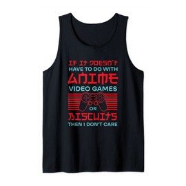 If It's Not Anime or Biscuits Funny Gamer Humor Gaming Tank Top