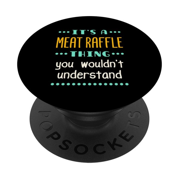 It's a Meat Raffle Thing You Wouldn't Understand PopSockets Standard