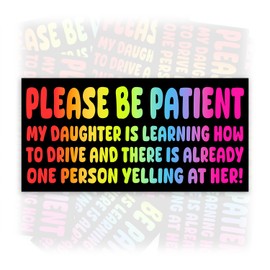 Please Be Patient My Daughter is Learning How to Drive | Bumper Sticker or Car Magnet | Prank Black Magnetic Bumper Sticker for Cars [7.5x3.75]