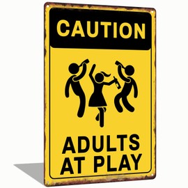 Funny Caution Adults At Play Metal Tin Sign For Garage Man Cave Home Club Bar Wall Decor Vintage Tin Sign 8x12 Inch (2527)