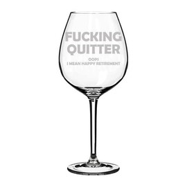 Wine Glass Goblet Quitter I Mean Happy Retirement Funny (20 oz Jumbo)