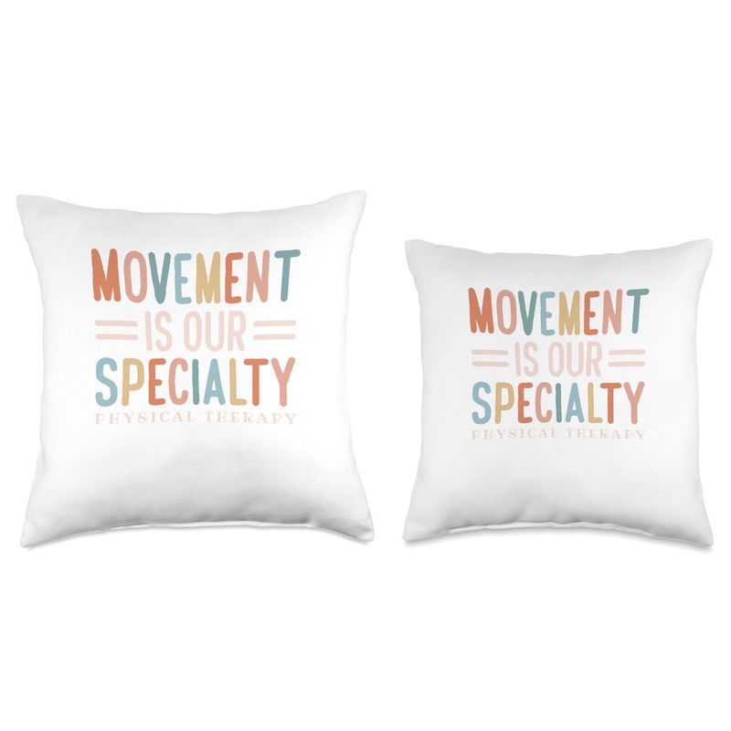 Movement Is Our Specialty Physical Therapy Throw Pillow