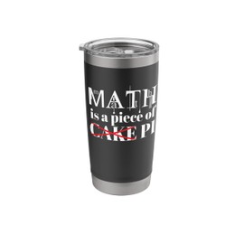 Pi Day Math Teacher Math Is A Piece Of Pi Stainless Steel Insulated Tumbler