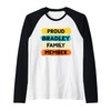 Bradley Surname Proud Family Member Bradley Raglan Baseball Tee