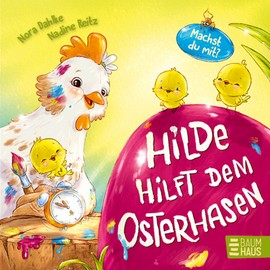 Hilde hilft dem Osterhasen (Pappbilderbuch): Eine süße Mitmach-Geschichte für Kinder ab 2 Jahren