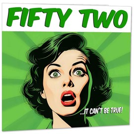 Funny 52nd Birthday Card for Women - Comic Style - Ladies Birthday Cards for Friend Mum Niece 52 Years Old Fifty Two, Fifth Second Her Aunt female