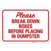 Please Break Down Boxes Before Placing in Dumpster Sign, 10x7