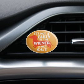 It's Not a Party til Wiener Comes Out Dachshund Dog Funny Car Air Freshener Vent Clip