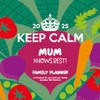 Keep Calm 2025 Family Planner Calendar