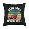 Zero Turn It's How I Roll Lawn Mower Lawnmower Zero
