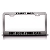 Custom Brother - Trust GOD BUT Lock Your CAR Humor