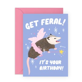Cute and Humorous Possum Birthday Card – 'Get Feral!' – Quirky Greeting Card for Her, Sister, BFF, Besties, Mum, Auntie, Women, Friends, Family - Comes with Fun Stickers