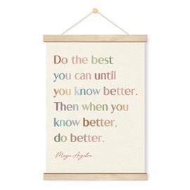 Motivational Canvas Art, Inspirational Home Office Classroom Decor, Rustic Wooden Farmed Canvas Banner, Maya Angelou Saying Banner, Do the Best You Can Until You Know Better Poster 11.8×15.7 inches