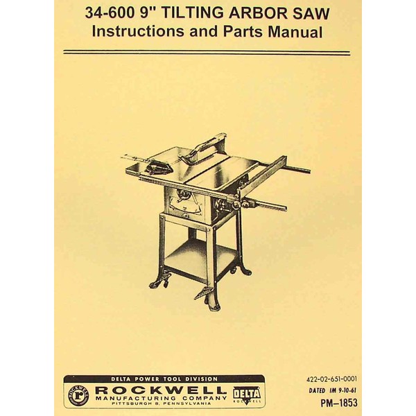 DELTA-ROCKWELL 34-600 9" Tilting Arbor Table Saw Instructions & Part