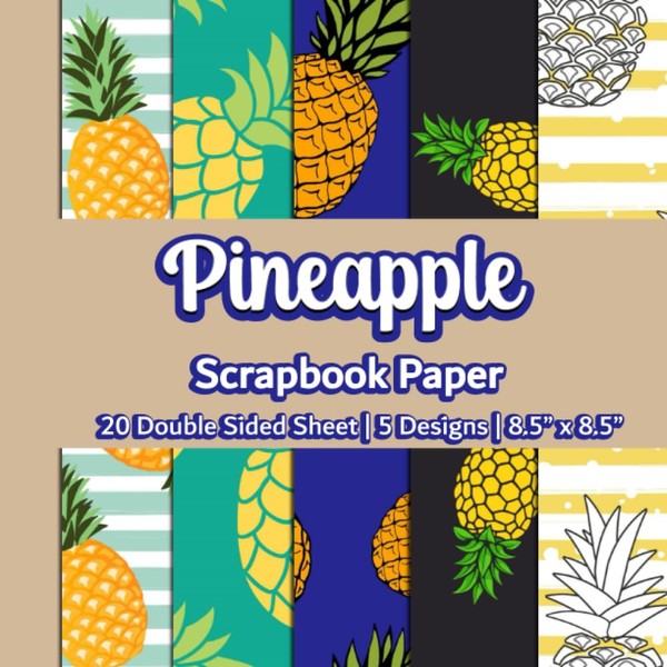 Pineapple Scrapbook Paper: Fruit Scrapbook Paper | 5 Designs |