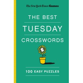New York Times Games The Best Tuesday Crosswords: 100 Easy Puzzle