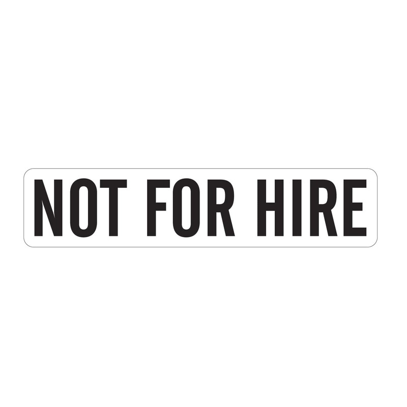 (Pair) NOT for HIRE Stickers/Decals 2"X9" Black on White Background