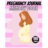 Pregnancy Journal Memory Book: A Perfect All-In-One Organizer and Pregnancy