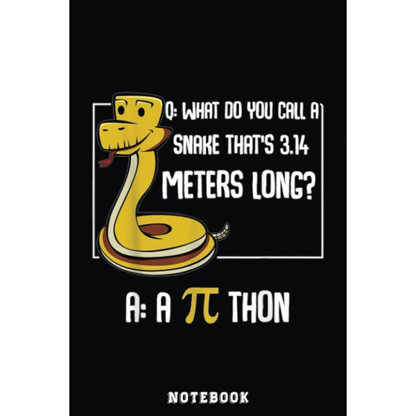 Funny Math Lover Number Pi Thon Snake Calculating Notebook: Inspirational