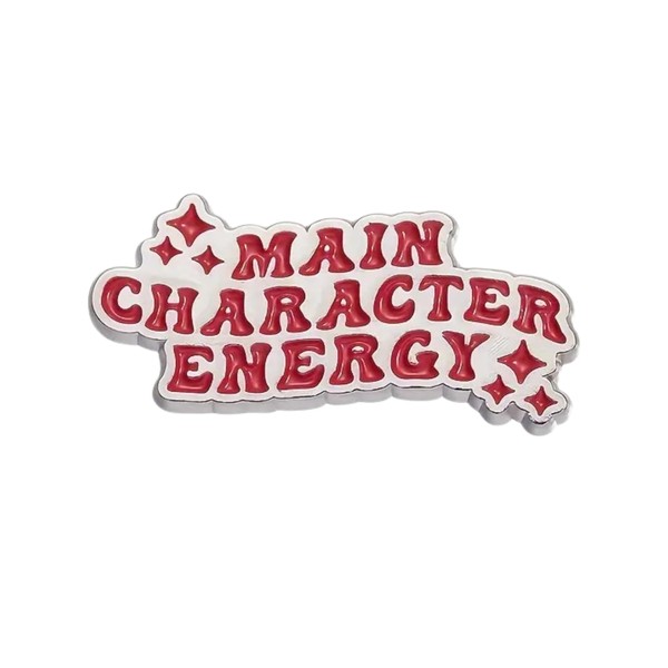 Main Character Energy Pin - Fun Collectible Limited Edition -